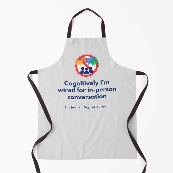 Item preview, Cognitively I'm Wired for In-Person Conversation. designed and sold by MPC-Mince-Pies.
