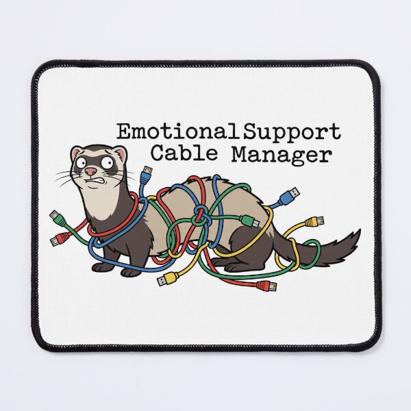 Item preview, Chaotic Ferret Emotional Support Cable Manager designed and sold by ModMotiff.