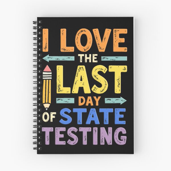 Item preview, I Love The Last Day Of State Testing Funny Student School Celebration designed and sold by LuisDesign02.