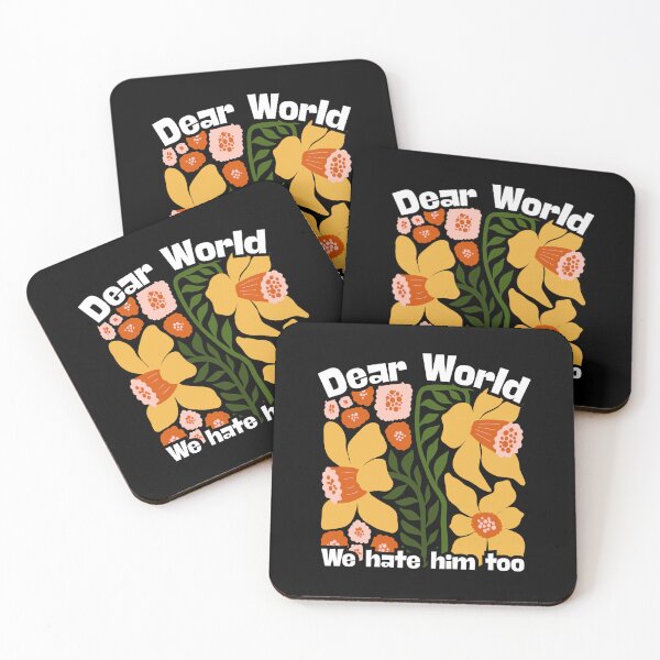 Item preview, Dear World We Hate Him Too designed and sold by Dondonmart.