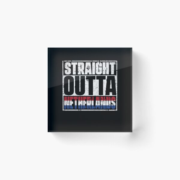 Item preview, Straight Outta Netherlands Flag designed and sold by CosmoKitsch.