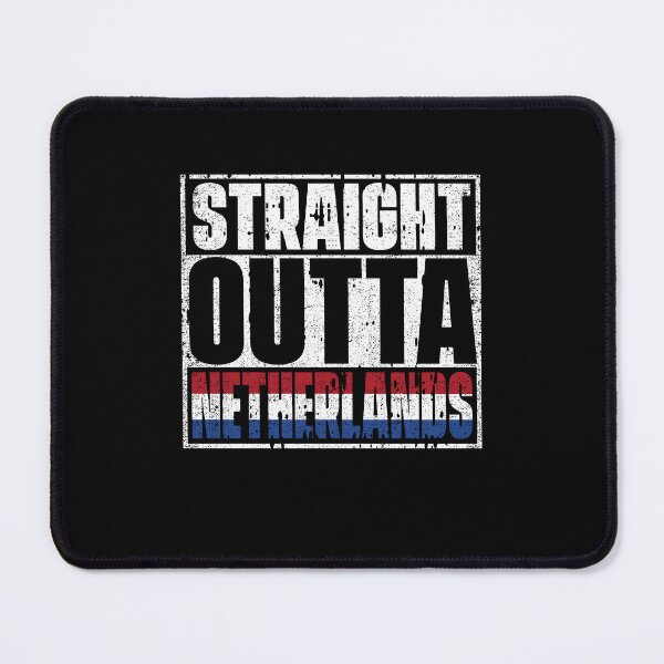 Item preview, Straight Outta Netherlands Flag designed and sold by CosmoKitsch.