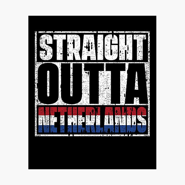 Item preview, Straight Outta Netherlands Flag designed and sold by CosmoKitsch.