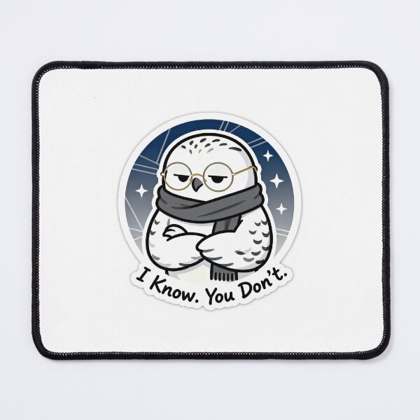 Item preview, Cool Snowy Owl Sticker I Know You Don't 3 designed and sold by HealthyEnvy.