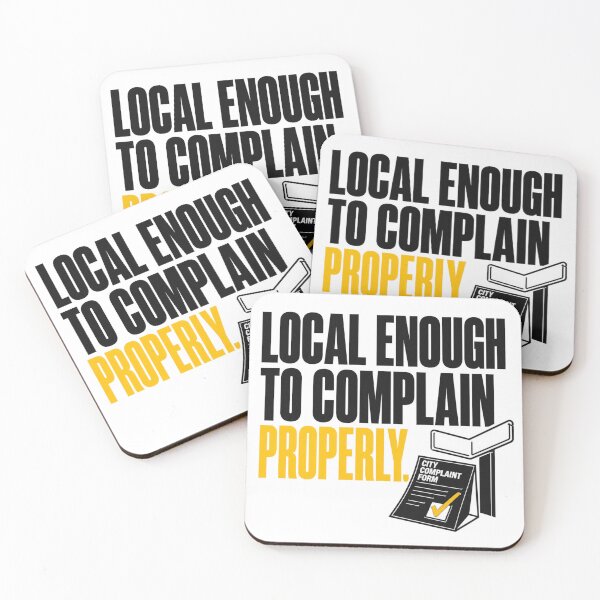 Item preview, Local Enough To Complain Properly Funny Local Resident designed and sold by POD DYNASTY.