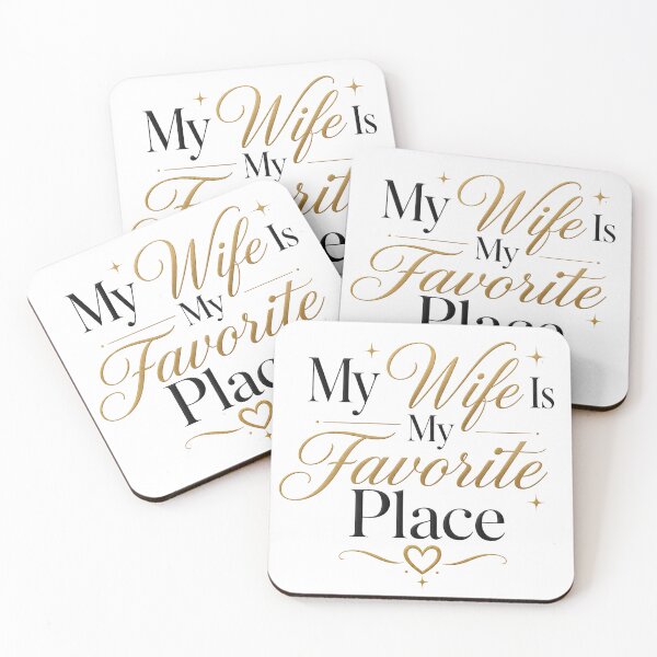Item preview, My Wife Favorite Place Quote designed and sold by AbsheerDesign.