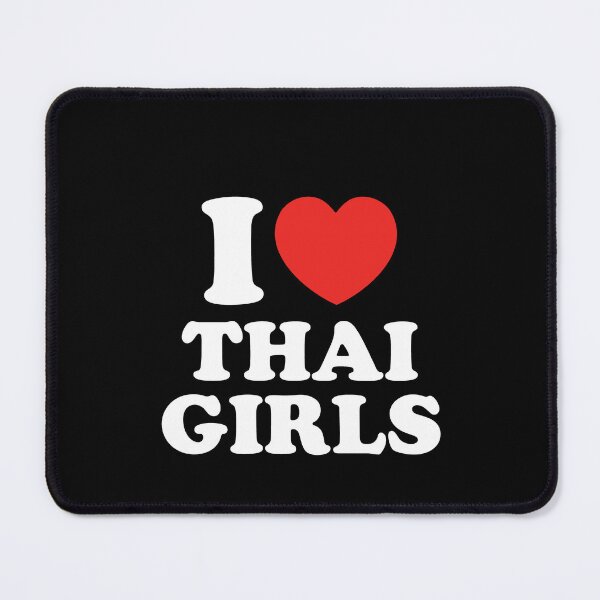Item preview, I Love Thai Girls designed and sold by shitpostee.