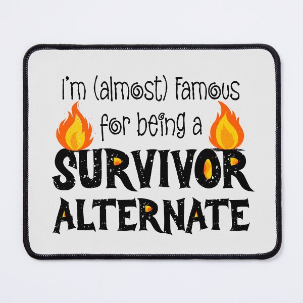 Item preview, Funny Phrase Survivor Alternate Almost Famous on White designed and sold by TackyTime.