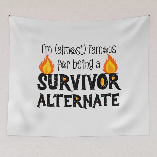 Item preview, Funny Phrase Survivor Alternate Almost Famous on White designed and sold by TackyTime.
