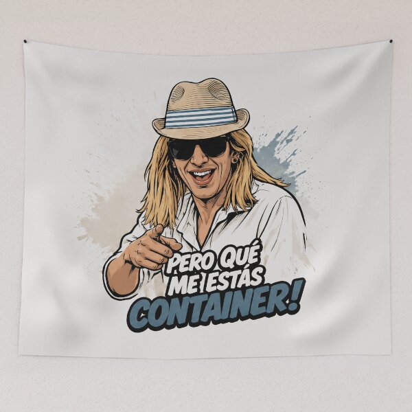 Item preview, Pero Qué Me Estás Container! Funny Spanish Meme designed and sold by EdGraphy.