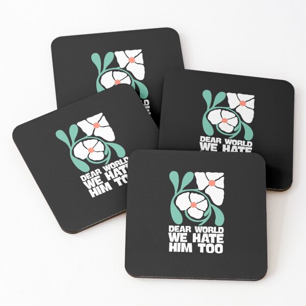 Item preview, Dear World We Hate Him Too designed and sold by Dondonmart.