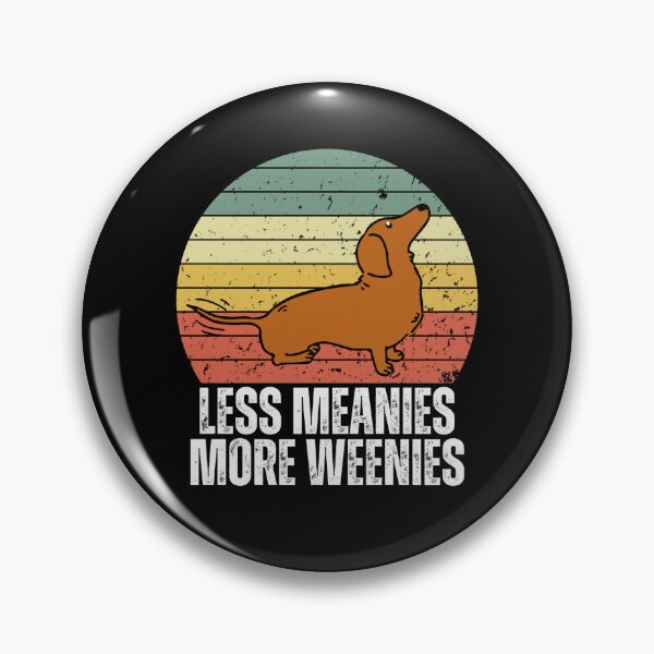 Item preview, Less meanies more weenies designed and sold by Dondonmart.