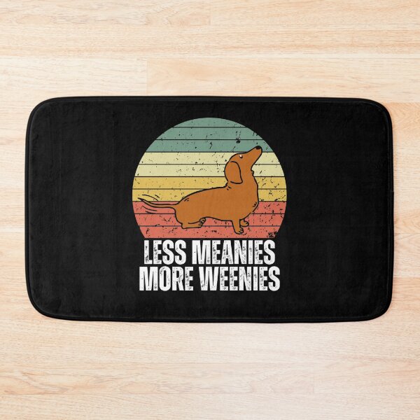 Item preview, Less meanies more weenies designed and sold by Dondonmart.