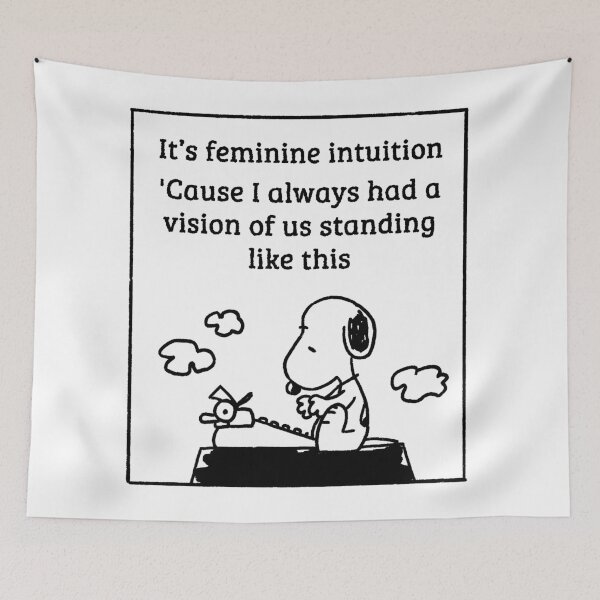 Item preview, snoopy feminine intuition drop dead lyric designed and sold by liveawhimsylife.