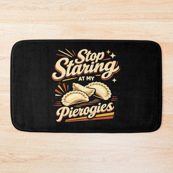 Item preview, Stop Staring At My Pierogies - Retro Design designed and sold by Pineapple-Tree.