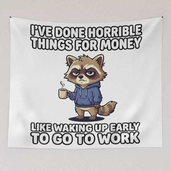 Item preview, Tired Raccoon Drinking Coffee I Have Done Horrible Things For Money designed and sold by StanaLuis.