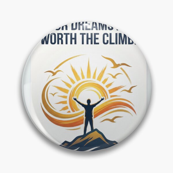 Item preview, Your dreams are worth the climb designed and sold by Noexcusesstore.