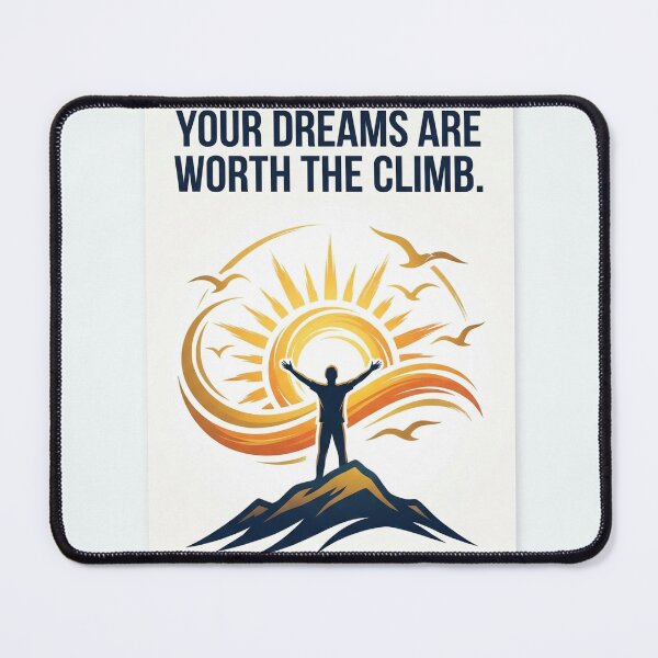 Item preview, Your dreams are worth the climb designed and sold by Noexcusesstore.
