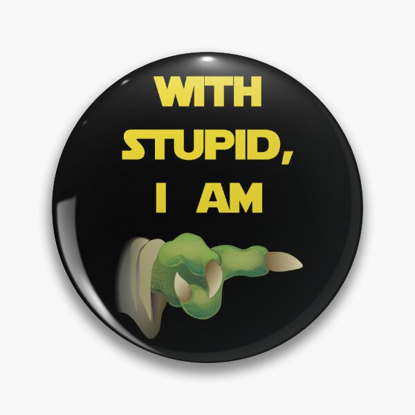 Item preview, With Stupid (right) designed and sold by BigJohnTees.