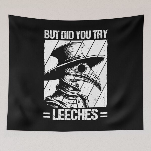 Item preview, But Did You Try Leeches Funny Plague Doctor Dark Humor designed and sold by Ali-printshop.