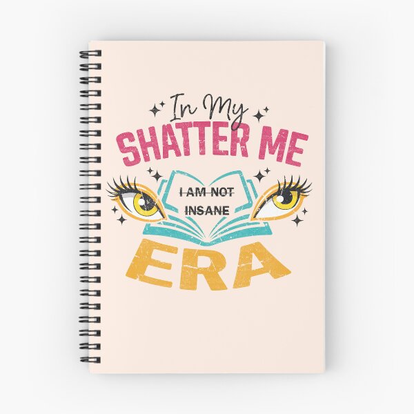 Item preview, In My SHATTER ME ERA, I am not insane designed and sold by BrianOMinard.