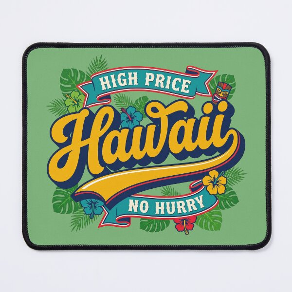 Item preview, Hawaii High Price No Hurry Retro Tiki Script Pop Art Design designed and sold by Cozy-Old-Pub.