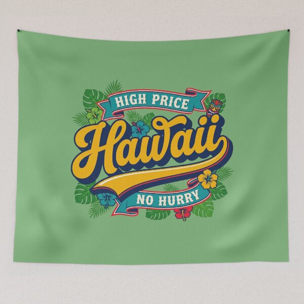 Item preview, Hawaii High Price No Hurry Retro Tiki Script Pop Art Design designed and sold by Cozy-Old-Pub.
