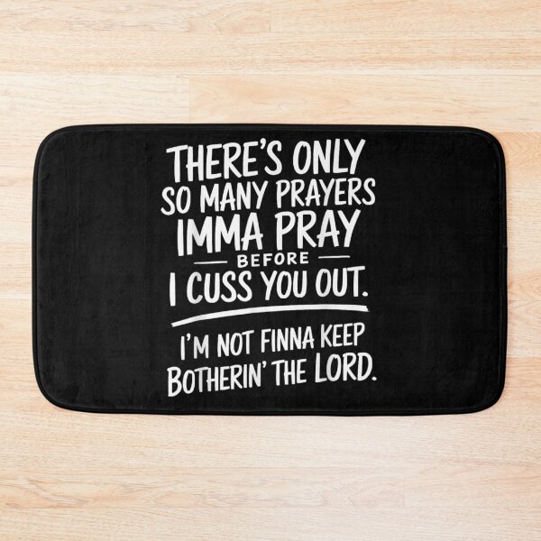 Item preview, Funny Relatable Sassy Prayer Quote I’m Not Finna Keep Bothering The Lord designed and sold by WilliaMaler.