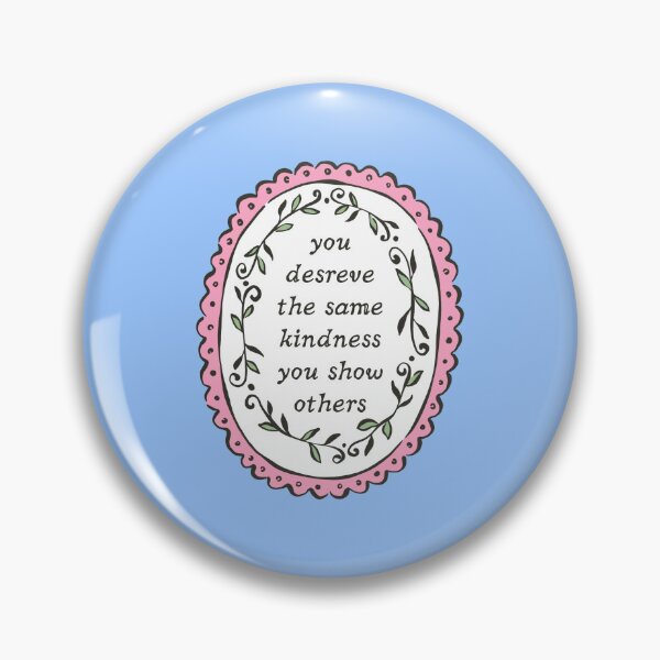Item preview, You deserve the same kindness you show others designed and sold by stellacreates.
