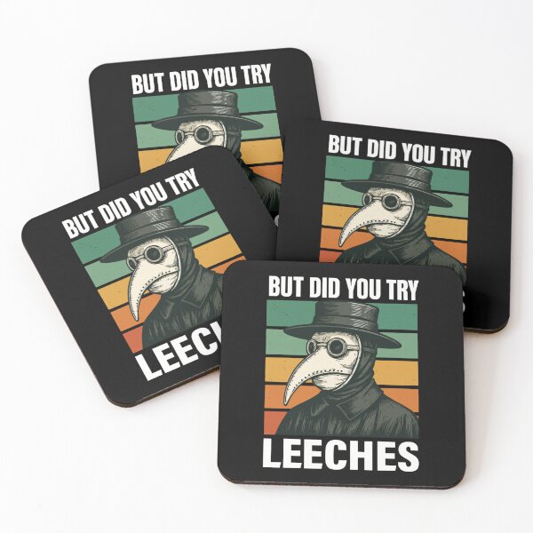 Item preview, But Did You Try Leeches Funny Plague Doctor Dark Humor designed and sold by Ali-printshop.