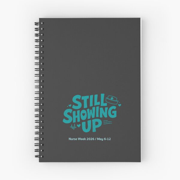 Item preview, Nurse Week 2026 Gift — Still Showing Up Nurses Appreciation TShirt | Happy Nurses Week RN Gift designed and sold by KiwyStudio.