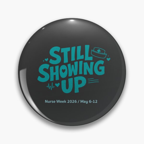 Item preview, Nurse Week 2026 Gift — Still Showing Up Nurses Appreciation TShirt | Happy Nurses Week RN Gift designed and sold by KiwyStudio.