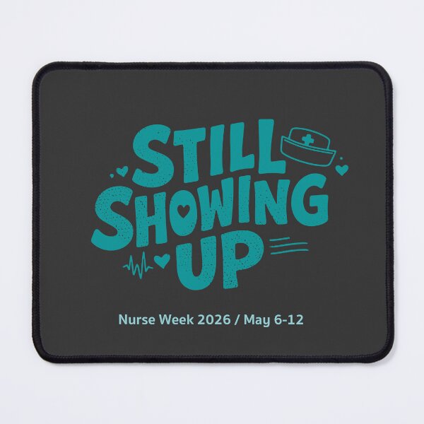 Item preview, Nurse Week 2026 Gift — Still Showing Up Nurses Appreciation TShirt | Happy Nurses Week RN Gift designed and sold by KiwyStudio.