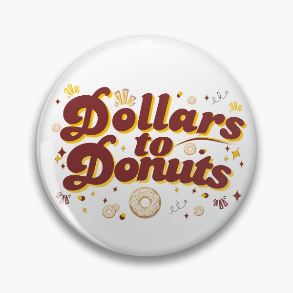 Item preview, Retro Old Saying - Dollars to Donuts - 60's-70's Saying designed and sold by LAJdesigns.