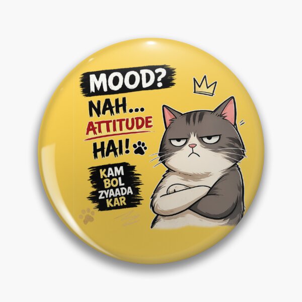 Item preview, Attitude Cat Meme | Mood Nahi Attitude Hai designed and sold by ArtoryNest.