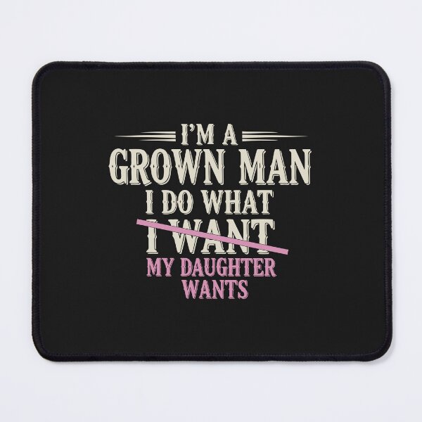 Item preview, Girl Dad Funny I’m A Grown Man I Do What My Daughter Wants Father's Day Gift designed and sold by alenaz.