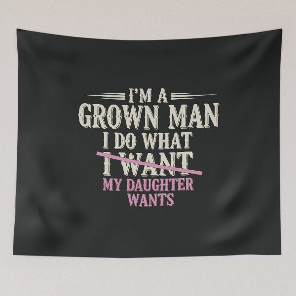 Item preview, Girl Dad Funny I’m A Grown Man I Do What My Daughter Wants Father's Day Gift  designed and sold by alenaz.