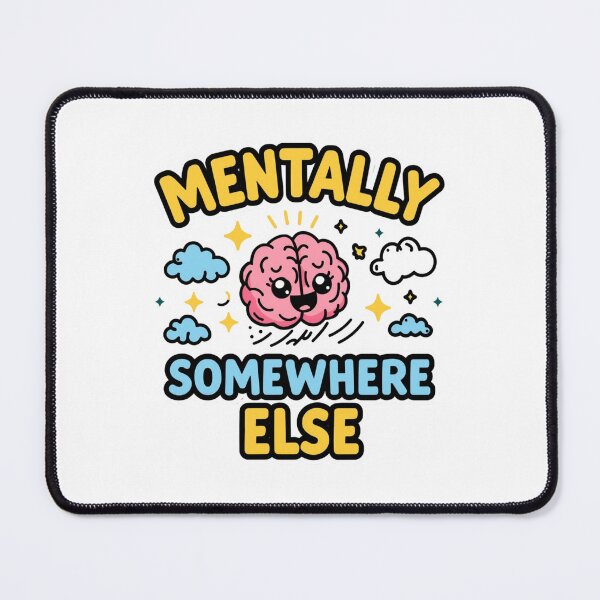 Item preview, Mentally Somewhere Else Cute Brain Cartoon Funny Quote Sticker. Aesthetic Kawaii Humor Design designed and sold by Aarvya Fashion Club ( A.F.C ).