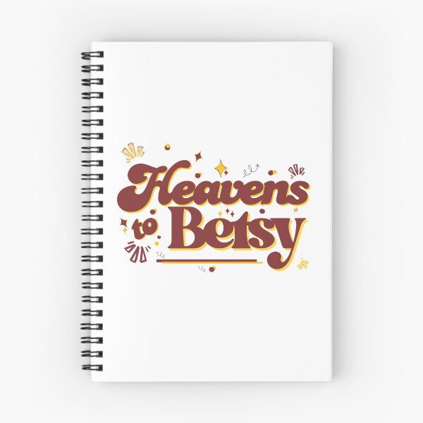 Item preview, Old Saying - Heavens to Betsy - Retro - Old Person Gift designed and sold by LAJdesigns.