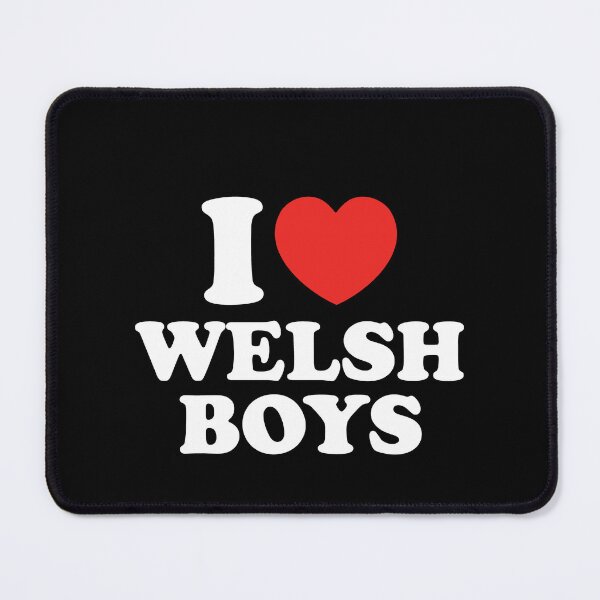 Item preview, I Love Welsh Boys designed and sold by shitpostee.