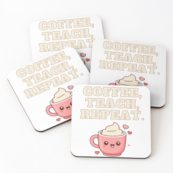 Item preview, Coffee, Teach, Repeat. designed and sold by PinkishBlueish.