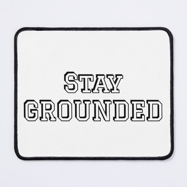 Item preview, Stay Grounded designed and sold by Inspirationmotivation.