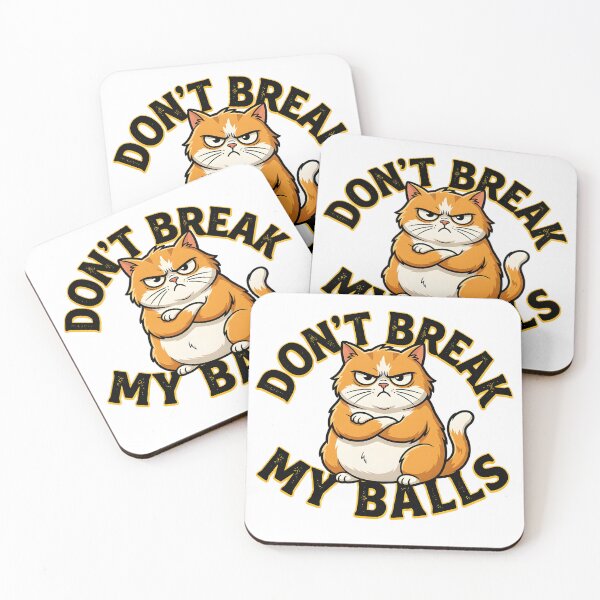 Item preview, CAT DON'T BREAK MY BALLS designed and sold by infinitearte.