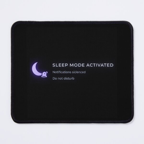 Item preview, Sleep Mode Activated – Do Not Disturb Notifications Silenced Design designed and sold by Mad Factory Designs.