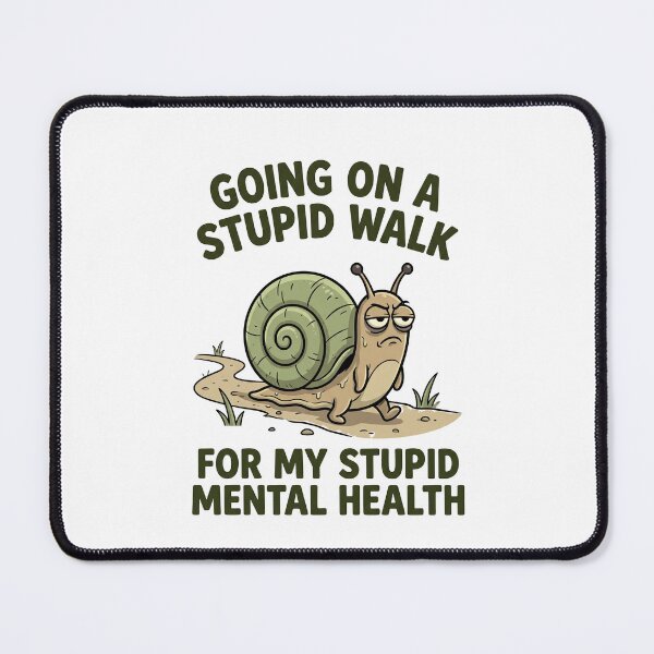 Item preview, Going On A Stupid Walk For My Stupid Mental Health Sarcastic Mental Health Humorous Self Care Walker designed and sold by SofenArt.
