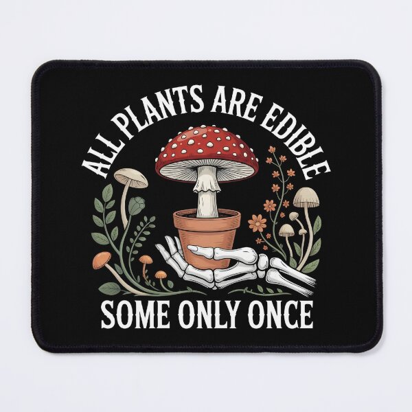 Item preview, All Plants Are Edible Some Only Once – Dark Humor Botanical Mushroom Skeleton Design designed and sold by ZyziowskyArt.
