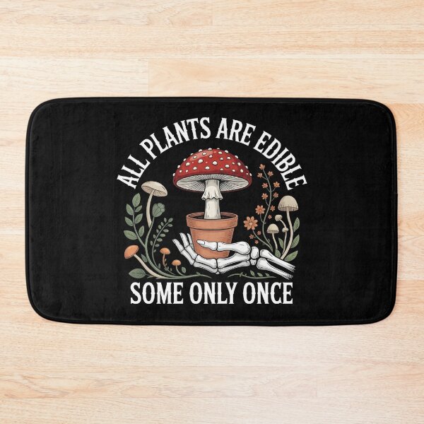 Item preview, All Plants Are Edible Some Only Once – Dark Humor Botanical Mushroom Skeleton Design designed and sold by ZyziowskyArt.