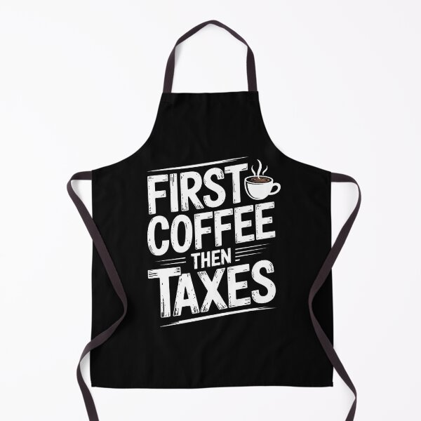 Item preview, First Coffee Then Taxes Funny Tax Season Accountant Coffee Joke designed and sold by Say It With Ink.