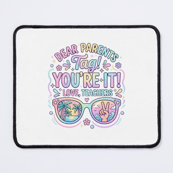 Item preview, Dear Parents Tag! You're It! Love, Teachers Summer Vacation Educator designed and sold by SofenArt.