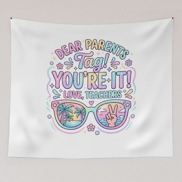Item preview, Dear Parents Tag! You're It! Love, Teachers Summer Vacation Educator designed and sold by SofenArt.